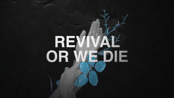 Revival or We Die Sermon Graphics